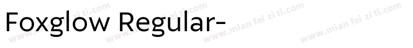 Foxglow Regular字体转换